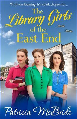 The Library Girls of the East End(English, Hardcover, McBride Patricia)