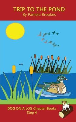 Trip To The Pond Chapter Book(English, Paperback, Brookes Pamela)