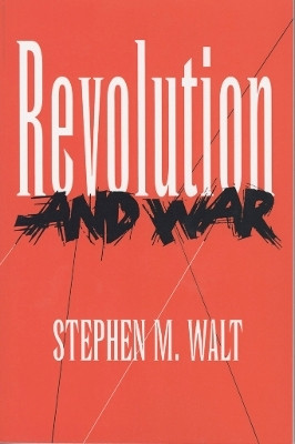 Revolution and War(English, Electronic book text, Walt Stephen M.)