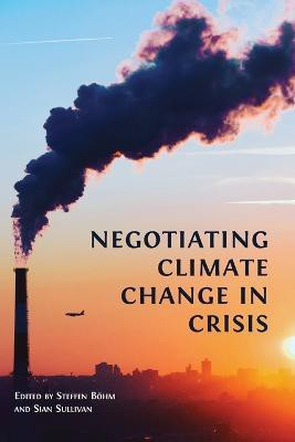 Negotiating Climate Change in Crisis(English, Paperback, unknown)