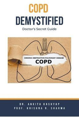 COPD Demystified(English, Paperback, Kashyap Ankita Dr)