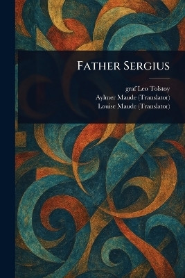Father Sergius(English, Paperback, Tolstoy Leo Graf)