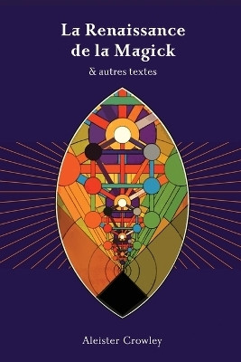 La Renaissance de la Magick - Aleister Crowley(French, Paperback, Crowley Aleister)