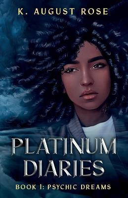Platinum Diaries(English, Paperback, Rose K August)