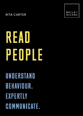 Read People: Understand behaviour. Expertly communicate(English, Hardcover, Carter Rita)
