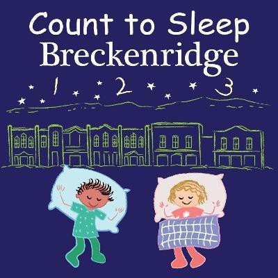 Count to Sleep Breckenridge(English, Board book, Gamble Adam)