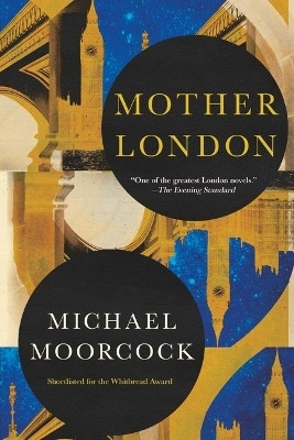 Mother London(English, Paperback, Moorcock Michael)