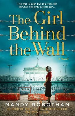 The Girl Behind the Wall(English, Paperback, Robotham Mandy)