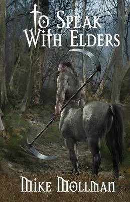 To Speak With Elders(English, Paperback, Mollman Mike)