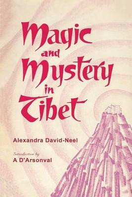 Magic and Mystery in Tibet(English, Paperback, David-Neel Alexandra)