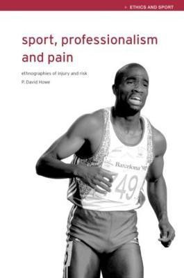 Sport, Professionalism and Pain(English, Paperback, Howe David)