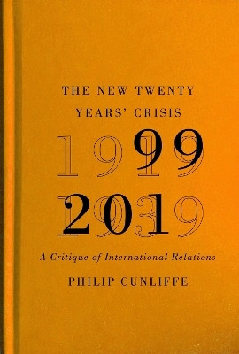 The New Twenty Years' Crisis(English, Hardcover, Cunliffe Philip)