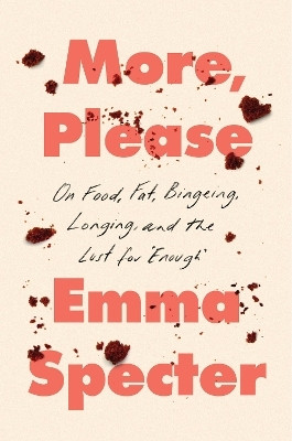 More, Please(English, Hardcover, Specter Emma)
