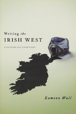 Writing the Irish West(English, Paperback, Wall Eamonn)