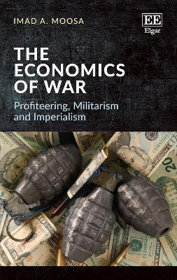 The Economics of War(English, Hardcover, Moosa Imad A.)