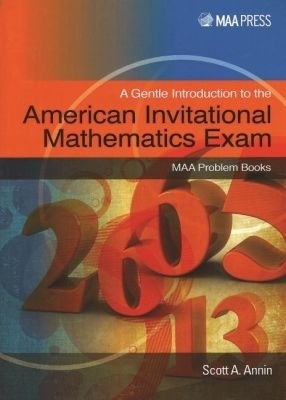 A Gentle Introduction to the American Invitational Mathematics Exam(English, Paperback, Annin Scott A.)