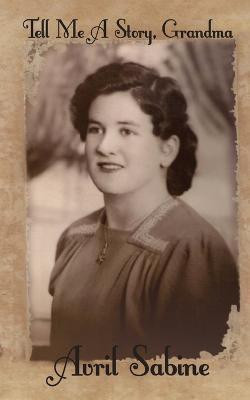 Tell Me A Story, Grandma(English, Paperback, Sabine Avril)
