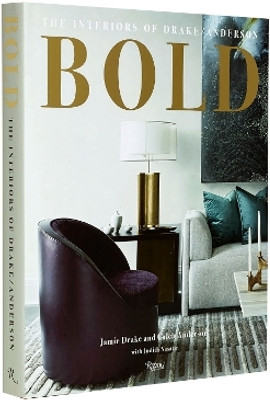 Bold: The Interiors of Drake/Anderson(English, Hardcover, Drake Jamie)