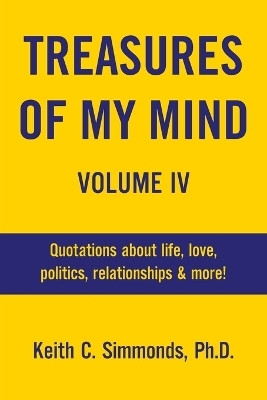 Treasures of My Mind Volume IV(English, Paperback, Simmonds Keith C PH D)