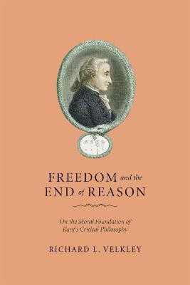 Freedom and the End of Reason(English, Paperback, Velkley Richard L.)