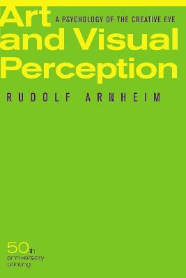 Art and Visual Perception, Second Edition(English, Paperback, Arnheim Rudolf)