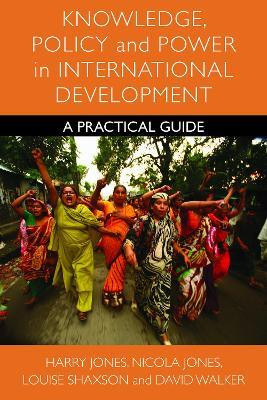 Knowledge, Policy and Power in International Development(English, Hardcover, Jones Harry)