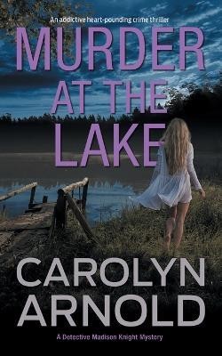 Murder at the Lake(English, Paperback, Arnold Carolyn)