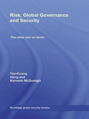 Risk, Global Governance and Security  - The Other War on Terror(English, Hardcover, Heng Yee-Kuang)