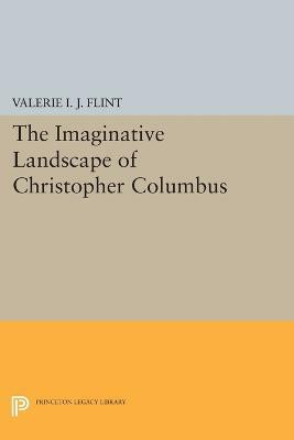 The Imaginative Landscape of Christopher Columbus(English, Paperback, Flint Valerie Irene Jane)