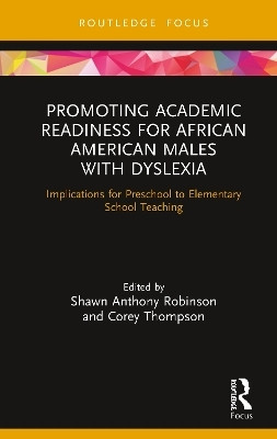 Promoting Academic Readiness for African American Males with Dyslexia(English, Hardcover, unknown)