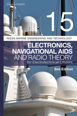 Reeds Vol 15: Electronics, Navigational Aids and Radio Theory for Electrotechnical Officers 2nd edition(English, Paperback, Richards Steve)