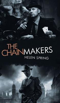 The Chainmakers(English, Hardcover, Helen Spring)