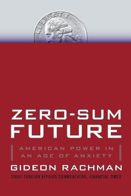 Zero-Sum Future(English, Paperback, Rachman Gideon)