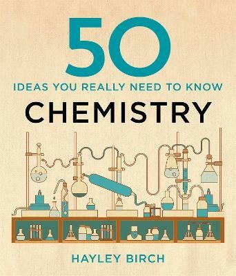 50 Chemistry Ideas You Really Need to Know(English, Hardcover, Birch Hayley)