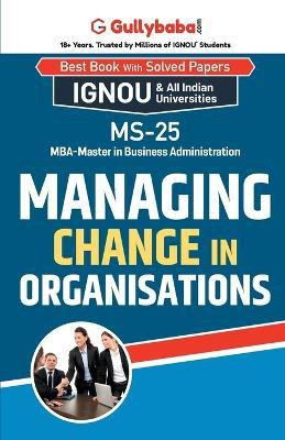 MS-25 Managing Change in Organizations(English, Paperback, Tiwari Vinay)