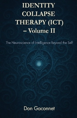 Identity Collapse Therapy - Volume II(English, Paperback, Gaconnet Don)