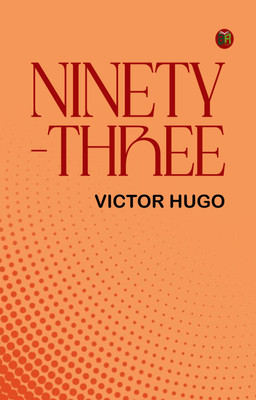 Ninety-Three(Paperback, Victor Hugo)
