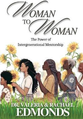 Woman to Woman(English, Paperback, Edmonds Valeria S Dr)