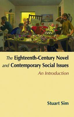 The Eighteenth-Century Novel and Contemporary Social Issues(English, Hardcover, Sim Stuart)