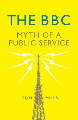 The BBC(English, Paperback, Mills Tom)