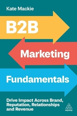 B2B Marketing Fundamentals(English, Hardcover, Mackie Kate)