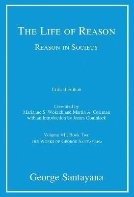 The Life of Reason or The Phases of Human Progress(English, Hardcover, Santayana George)