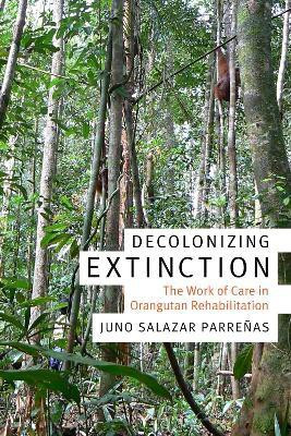 Decolonizing Extinction(English, Hardcover, Parrenas Juno Salazar)