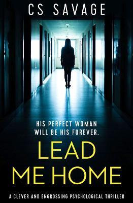 Lead Me Home(English, Paperback, Savage CS)
