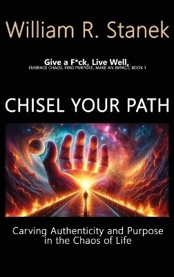 Chisel Your Path(English, Hardcover, Stanek William R William)