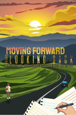 Moving Forward, Looking Back(English, Paperback, Is 141 8th Graders at)