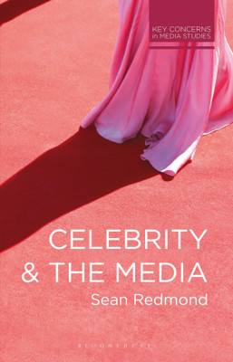 Celebrity and the Media(English, Paperback, Redmond Sean Professor)