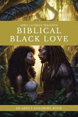 Biblical Black Love(English, Paperback, La'prezz April)