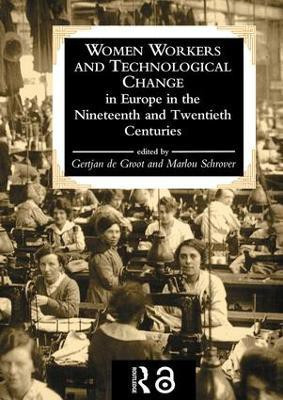 Women Workers And Technological Change In Europe In The Nineteenth And twentieth century(English, Hardcover, unknown)