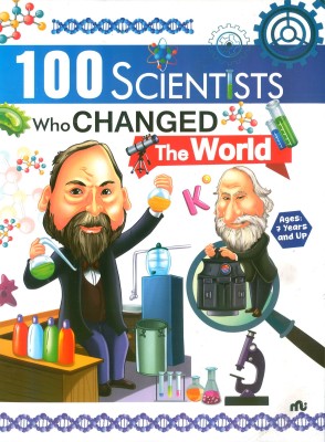 100 Scientists Who Changed The World(Hardcover, Moonstone, Rupa Publications India)